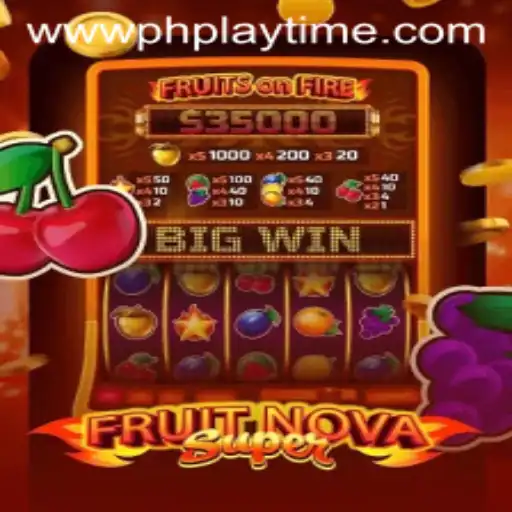 Dive into the World of FruitNovaSuper with PHPlaytime